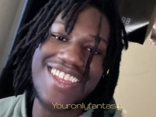 Youronlyfantasy